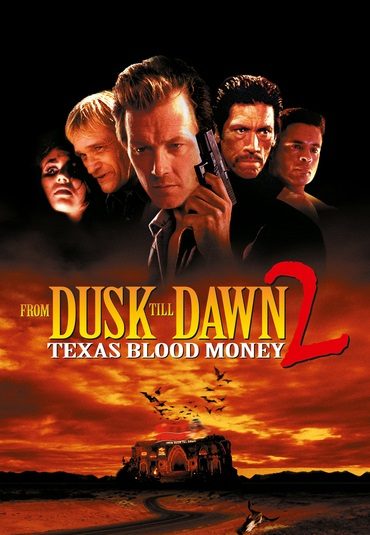 (از غروب تا بامداد ۲: خون بها تگزاس) From Dusk Till Dawn 2: Texas Blood Money