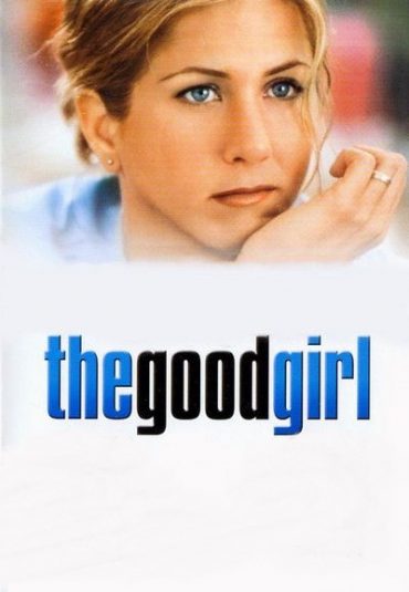 (دختر خوب) The Good Girl