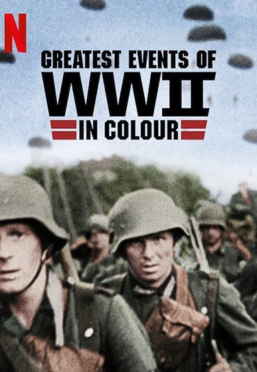 سریال بزرگترین رویدادهای جنگ جهانی دوم به صورت رنگی – Greatest Events of WWII in Colour