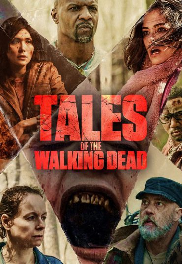 سریال داستان های مردگان متحرک – Tales of the Walking Dead