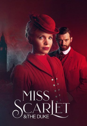 سریال دوشیزه اسکارلت و دوک – Miss Scarlet and the Duke
